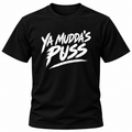 Ya Muddas Puss